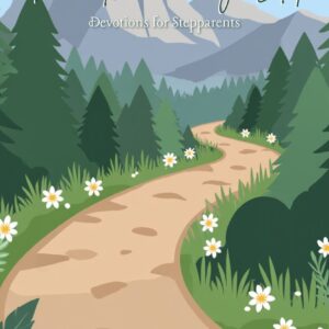 Grace for Every Step - Devotions for Stepparents